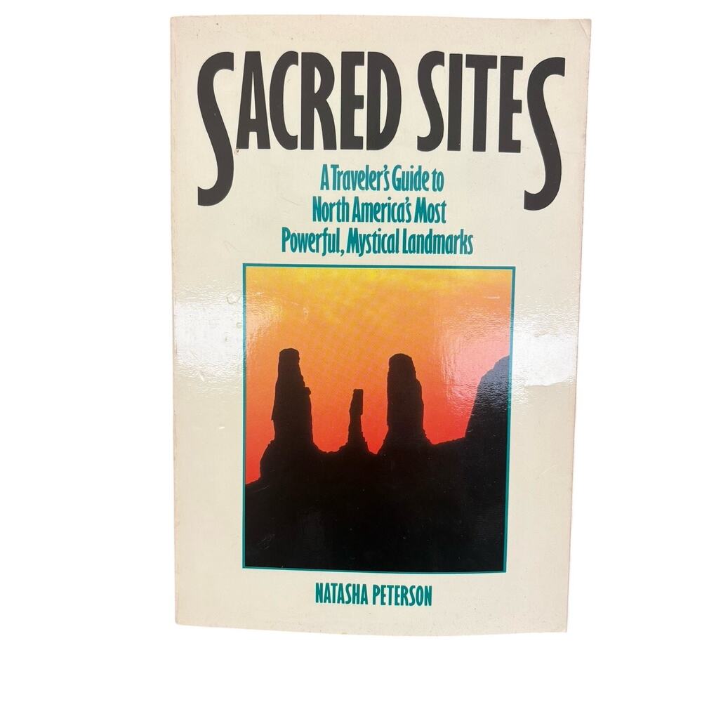 Sacred Sites-A Traveler's Guide to North America's Most Powerful Mystical - GOOD